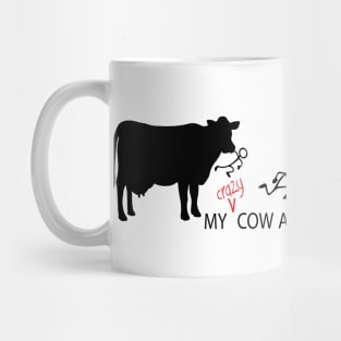 MY Crazy Cow ate Your Stupid Stick Family Mug